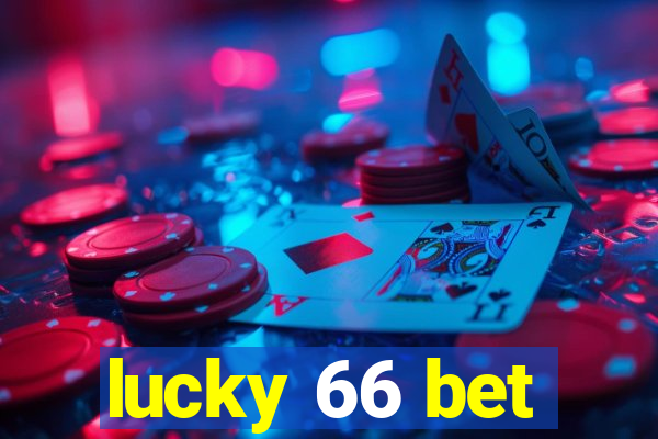 lucky 66 bet